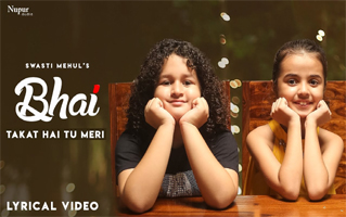 Bhai Takat Hai Tu Meri Song Lyrics