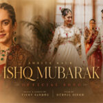 इश्क़ मुबारक Ishq Mubarak Song Lyrics- Amrita Kaur