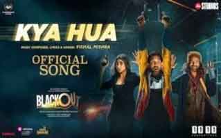 Kya Hua Song Lyrics