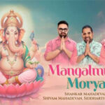 मंगल मूर्ति मोरया Mangalmurti Morya Lyrics- Shankar Mahadevan