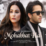 मोहब्बत है Mohabbat Hai Song Lyrics- Stebin Ben & Mohit Suri