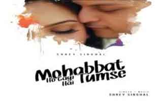 Mohabbat Ho Gayi Hai Tumse Song Lyrics