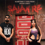 सजन रे Sajan Re Song Lyrics- Badshah, Nora Fatehi