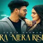 तेरा मेरा रिश्ता कैसा Tera Mera Rishta Kaisa Song Lyrics- Sumit Goswami