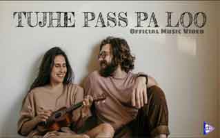 Tujhe Pass Pa Loo Song Lyrics