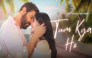 Tum Kya Ho Song Lyrics